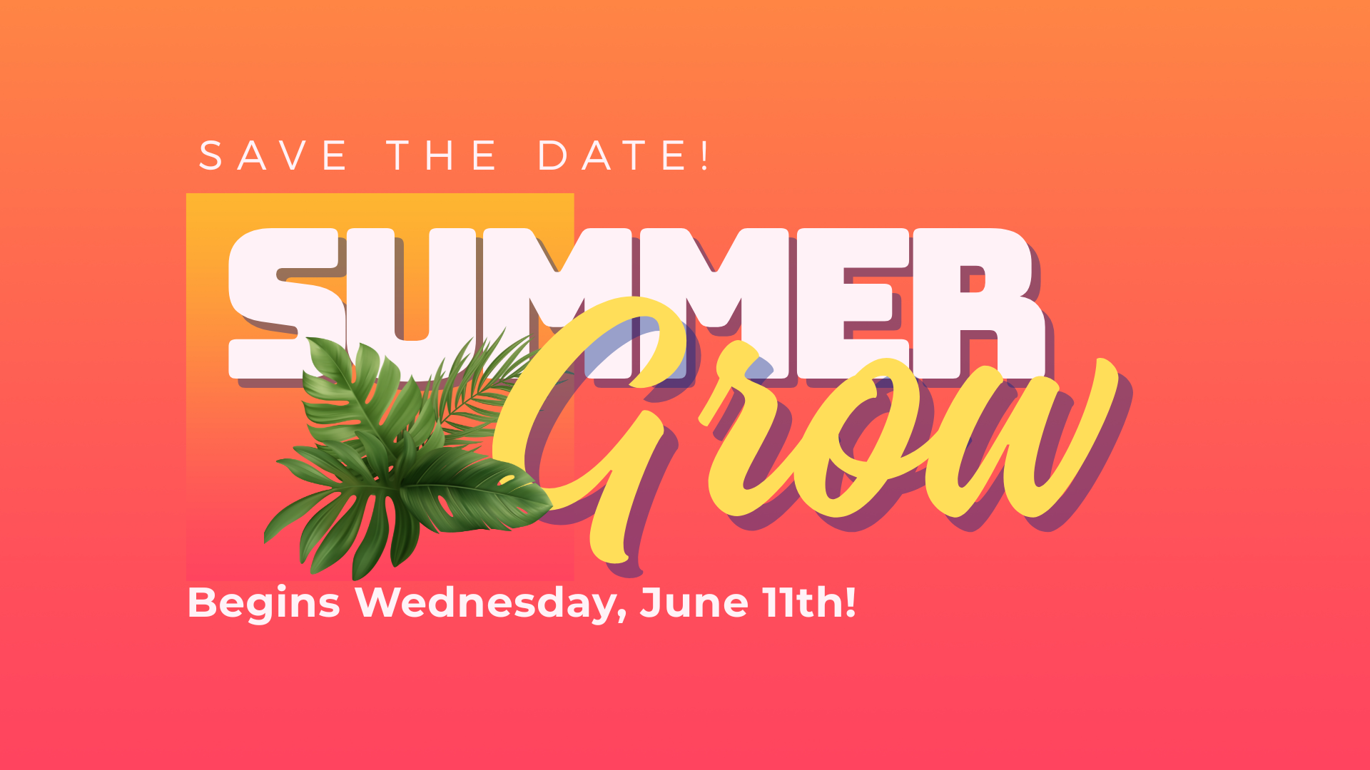 2025 - Summer Grow Save the date Standard 2025 - Summer Grow Save the date Standard