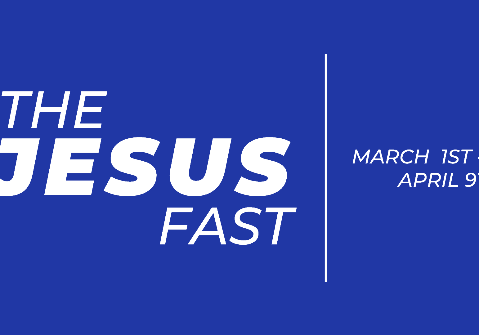 The Jesus Fast Announcement Slide